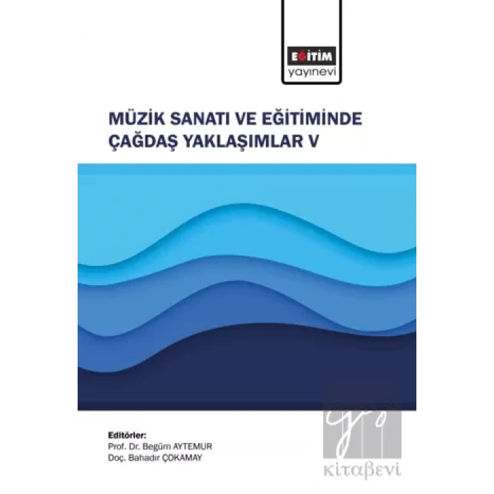 Müzik Sanatı ve Eğitiminde Çağdaş Yaklaşımlar V