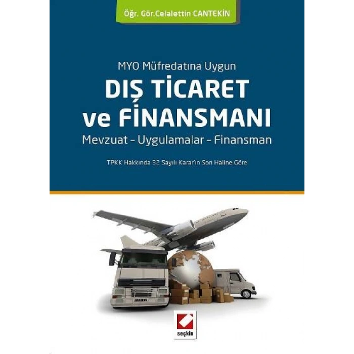MYO Müfredatına UygunDış Ticaret ve Finansmanı Mevzuat – Uygulamalar – Finansman