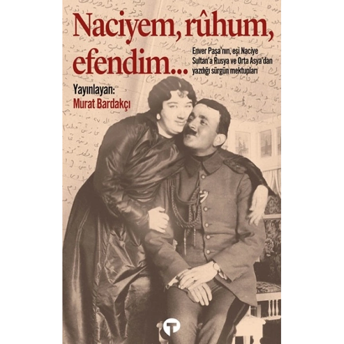 Naciyem, ruhum, efendim…