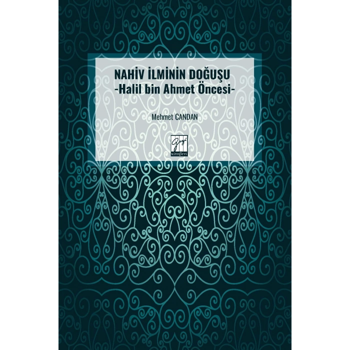 NAHİV İLMİNİN DOĞUŞU -Halil bin Ahmet Öncesi- (E Kitap)