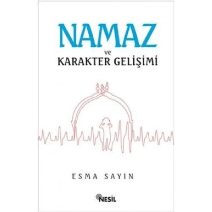 Namaz ve Karakter Gelişimi