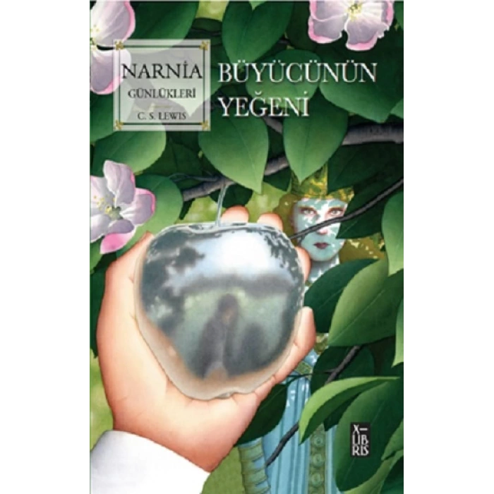 Narnia Günlükleri 1- Büyücünün Yeğeni