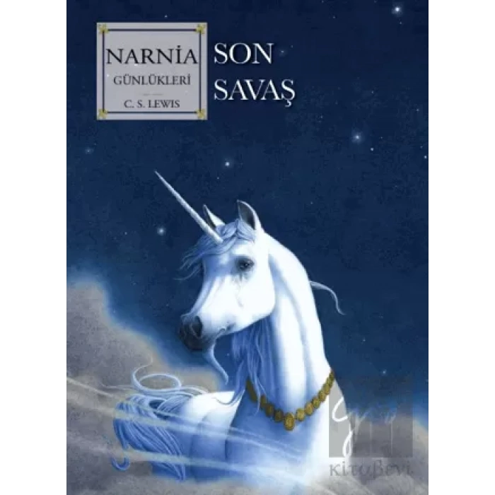 Narnia Günlükleri 7 - Son Savaş