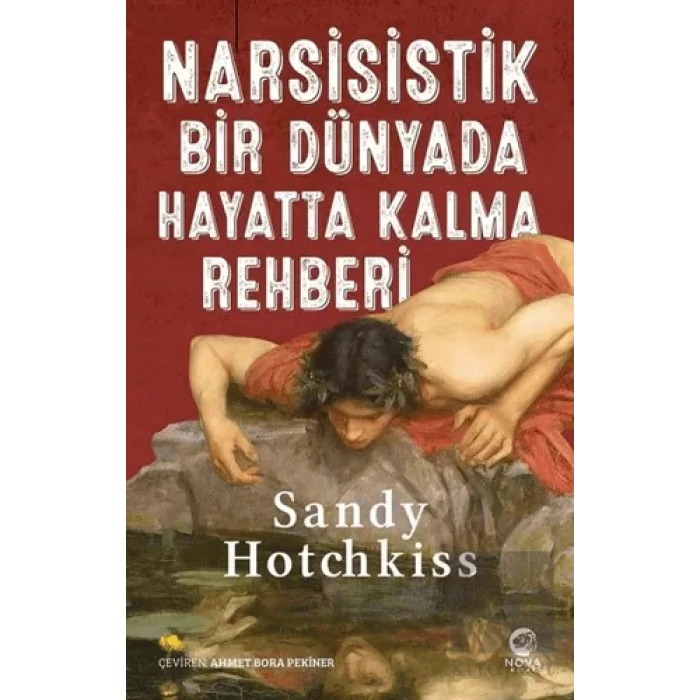 Narsisistik Bir Dünyada Hayatta Kalma Rehberi