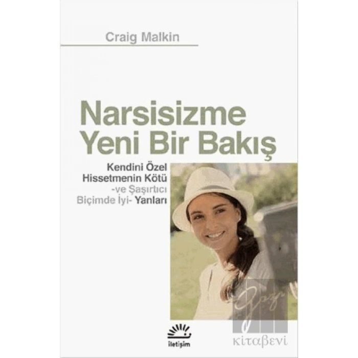 Narsisizme Yeni Bir Bakış: Kendini Özel Hissetmenin Kötü ve Şaşırtıcı Biçimde İyi Yanları