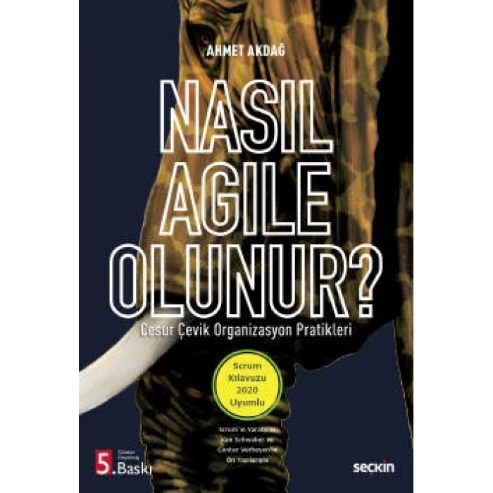 Nasıl Agile Olunur? Cesur Çevik Organizasyon Pratikleri