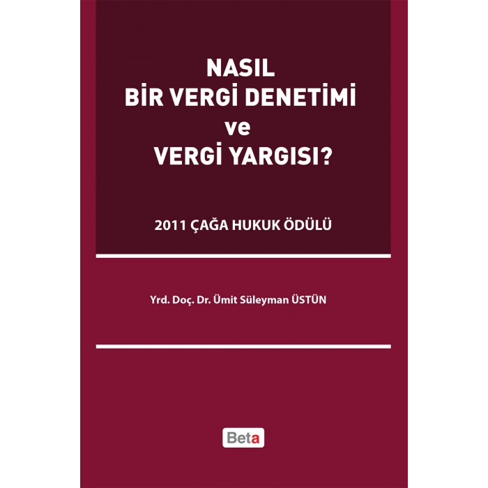 Nasıl Bir Vergi Denetimi ve Vergi Yargısı?