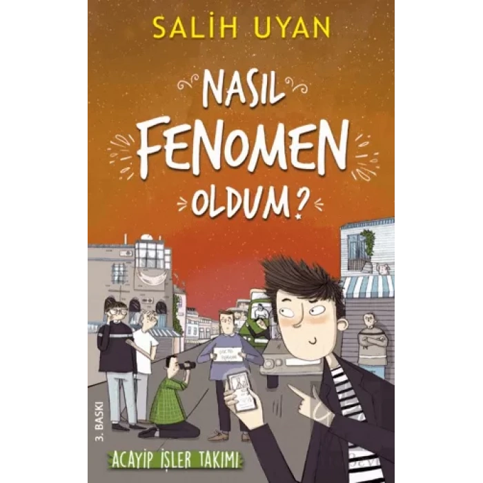 Nasıl Fenomen Oldum? - Akıl Almaz Maceralar