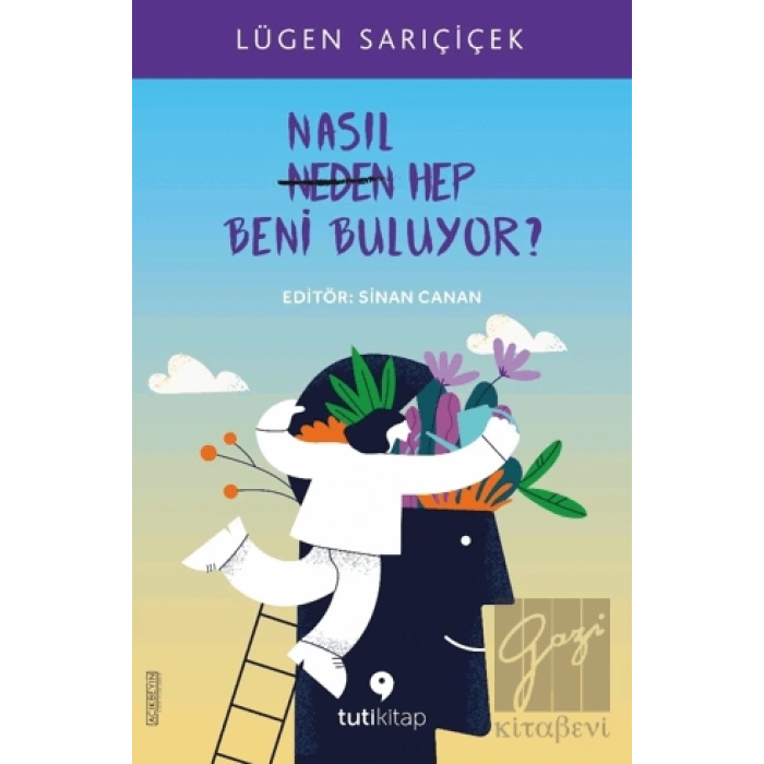 Nasıl Hep Beni Buluyor?