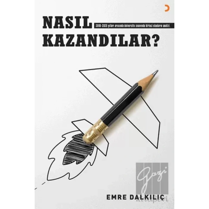 Nasıl Kazandılar?