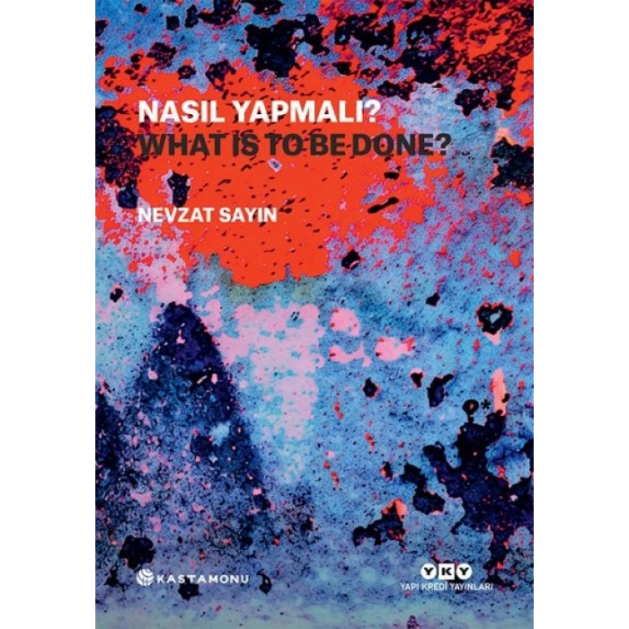 Nasıl Yapmalı? / What Is to Be Done? (Ciltli)