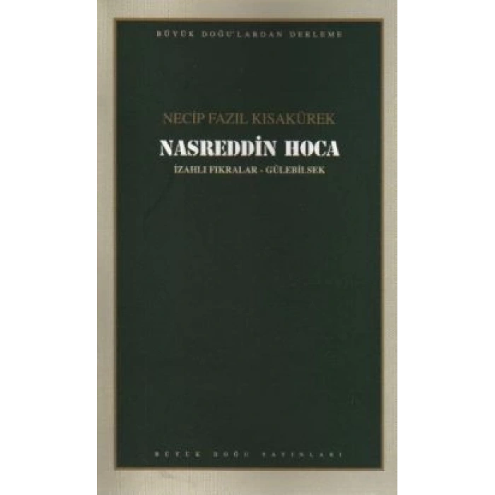 Nasreddin Hoca : 105 - Necip Fazıl Bütün Eserleri