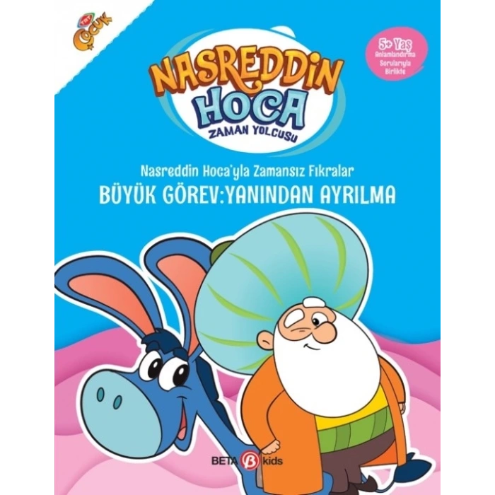 NASRETTİN HOCAYLA ZAMANSIZ FIRKARALAR- BÜYÜK GÖREV YAYINDAN AYRILMA