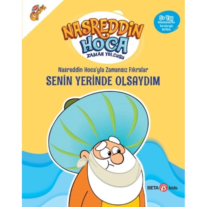 NASRETTİN HOCAYLA ZAMANSIZ FIRKARALAR-  SENİN YERİNDE OLSAYDIM