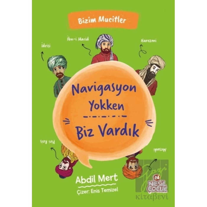 Navigasyon Yokken Biz Vardık - Bizim Mucitler