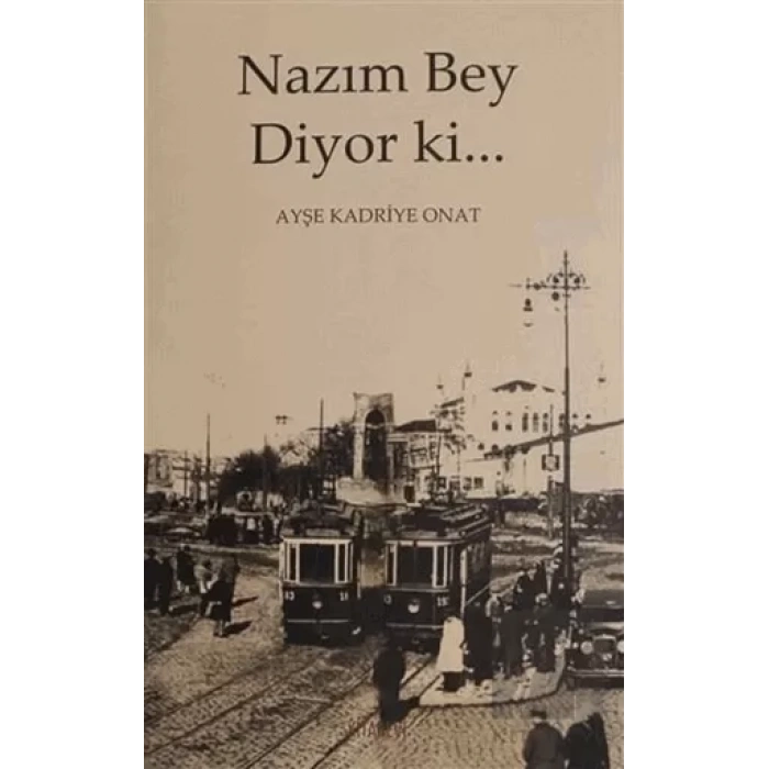Nazım Bey Diyor ki...