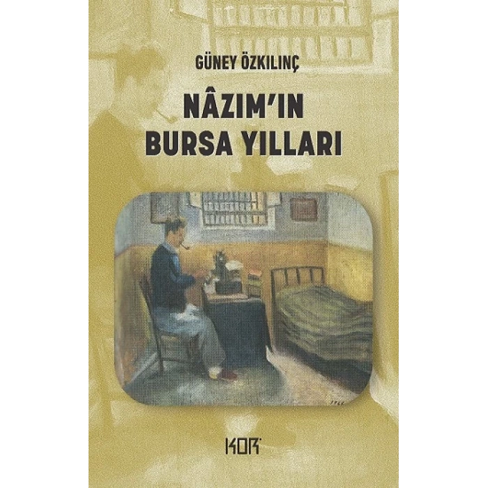 Nazımın Bursa Yılları KOR