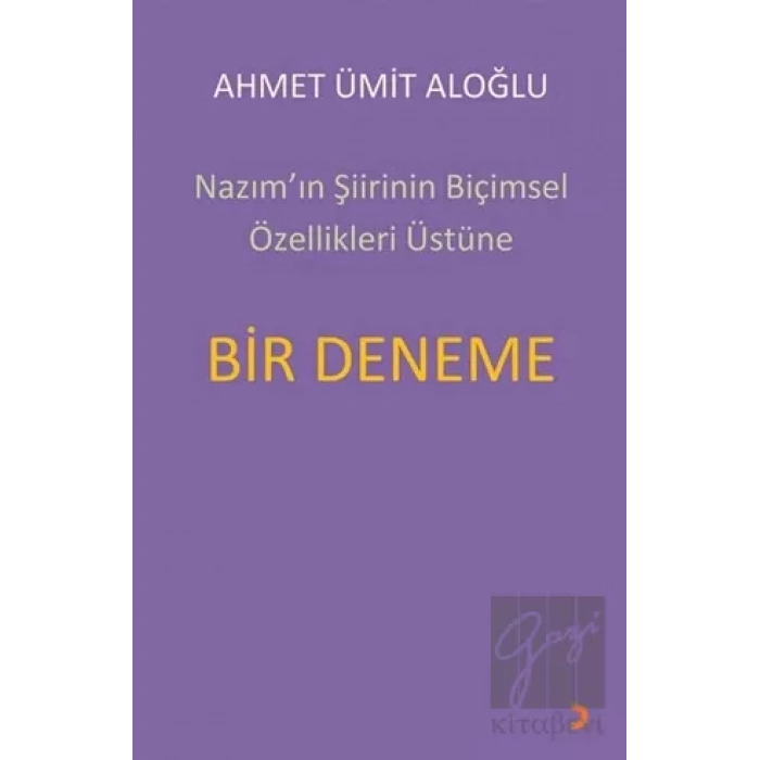 Nazım’ın Şiirinin Biçimsel Özellikleri Üstüne Bir Deneme