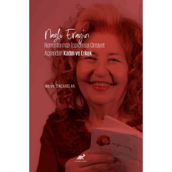 Nazlı Eray’ın Romanlarında Toplumsal Cinsiyet Açısından Kadın ve Erkek