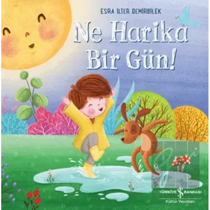 Ne Harika Bir Gün!