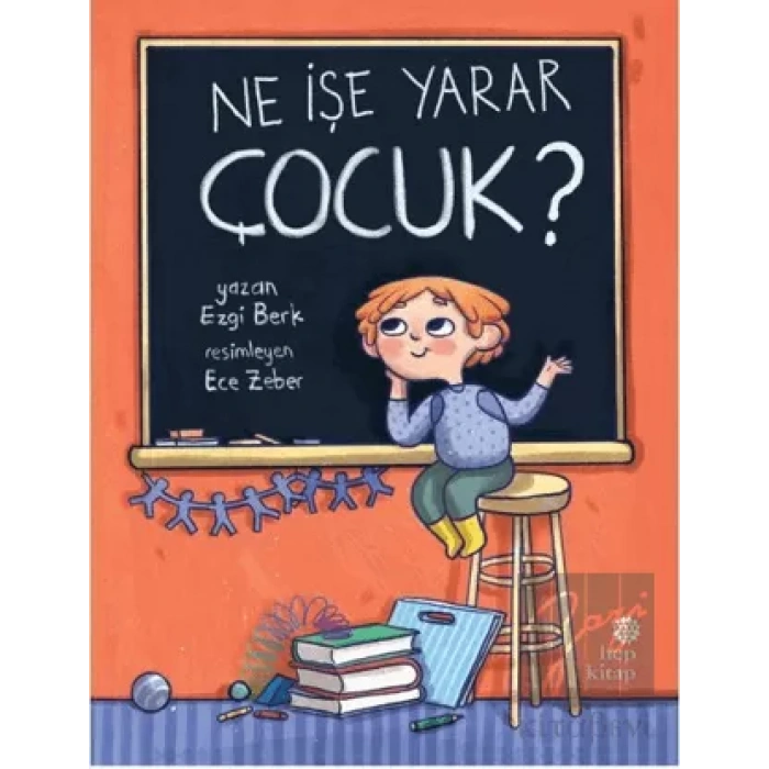 Ne İşe Yarar Çocuk?