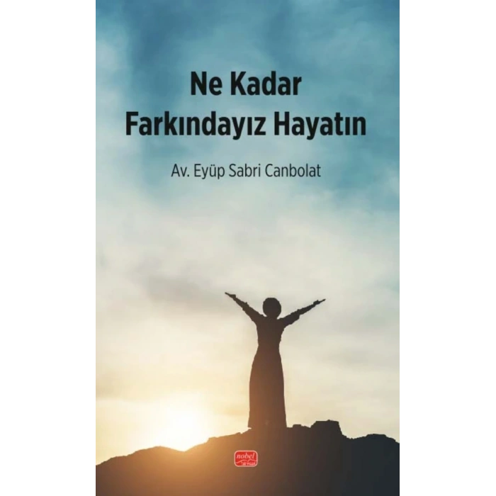 Ne Kadar Farkındayız Hayatın