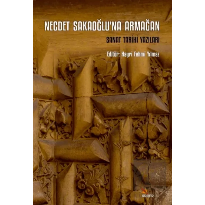 Necdet Sakaoğlu’na Armağan - Sanat Tarihi Yazıları