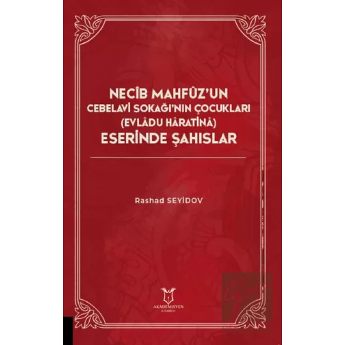 Necib Mahfüz’un Cebelavi Sokağı’nın Çocukları Evladu Haratina) Eserinde Şahıslar