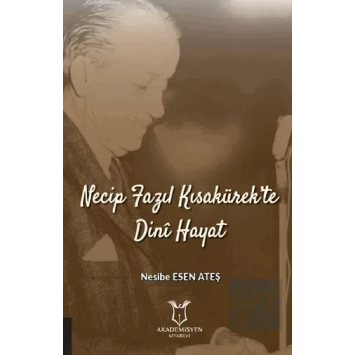 Necip Fazıl Kısakürek’te Dini Hayat