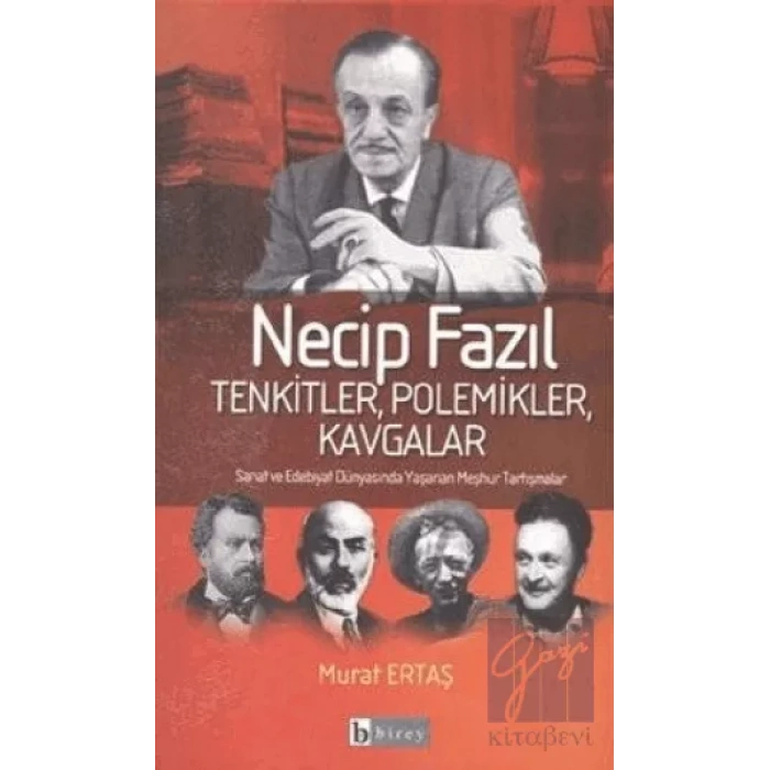 Necip Fazıl Tenkitler, Polemikler, Kavgalar