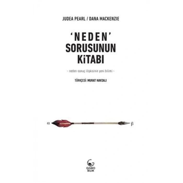 Neden Sorusunun Kitabı – Neden-Sonuç İlişkisinin Yeni Bilimi