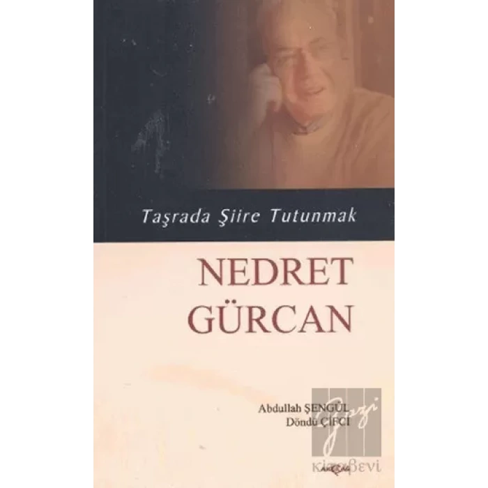 Nedret Gürcan - Taşrada Şiire Tutunmak
