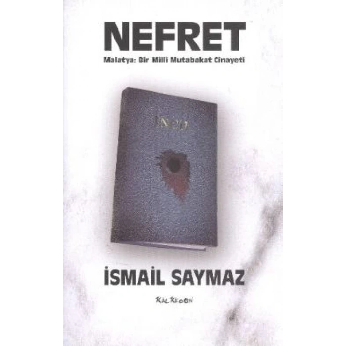 Nefret - Malatya: Bir Milli Mutabakat Cinayeti
