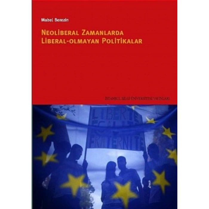 Neoliberal Zamanlarda Liberal Olmayan Politikalar
