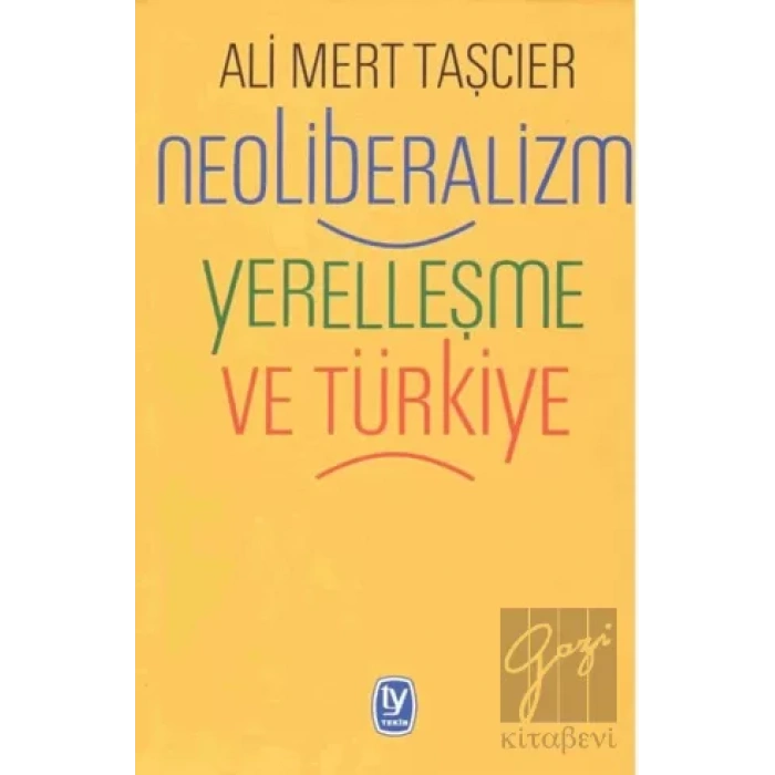 Neoliberalizm: Yerleşme ve Türkiye