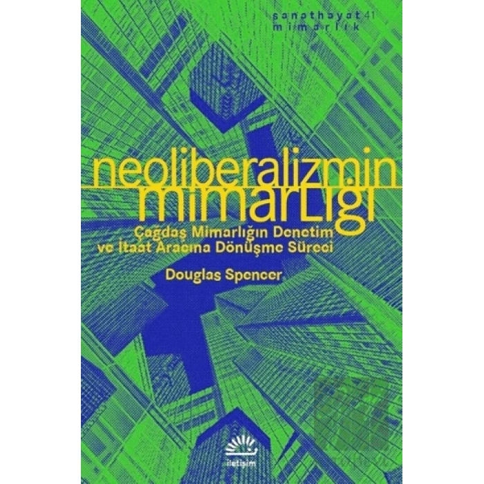 Neoliberalizmin Mimarlığı : Sanat Hayat 41