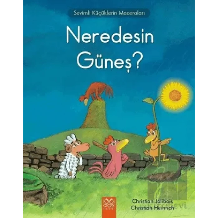 Neredesin Güneş?