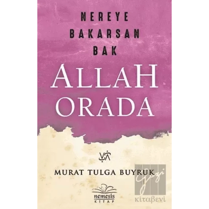 Nereye Bakarsan Bak Allah Orada