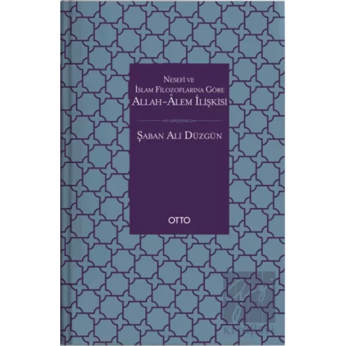 Nesefi ve İslam Filozoflarına Göre Allah - Alem İlişkisi