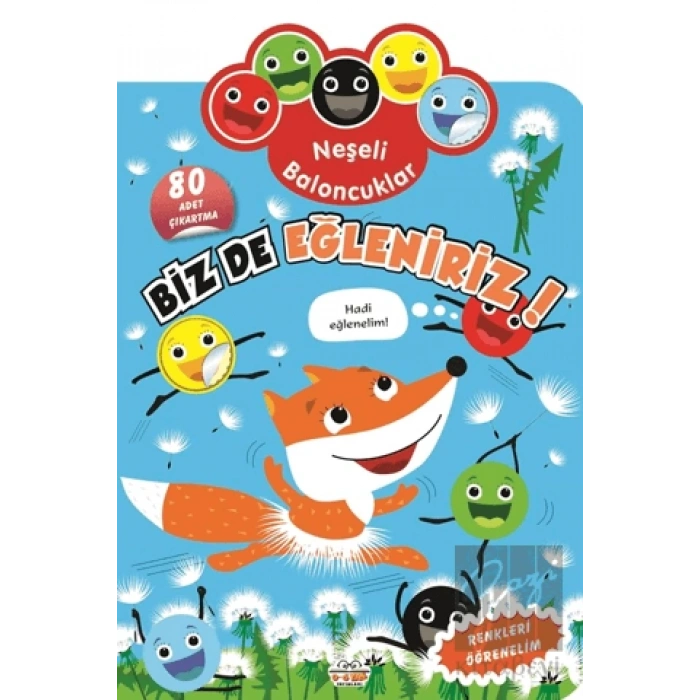 Neşeli Baloncuklar Biz De Eğleniriz!