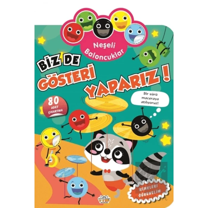 Neşeli Baloncuklar Biz De Gösteri Yaparız!