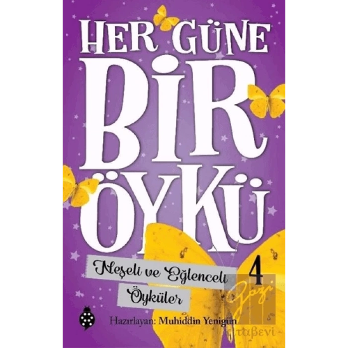 Neşeli ve Eğlenceli Öyküler - Her Güne Bir Öykü 4