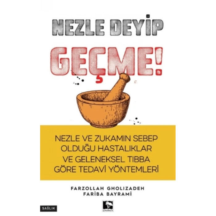 Nezle Deyip Geçme!
