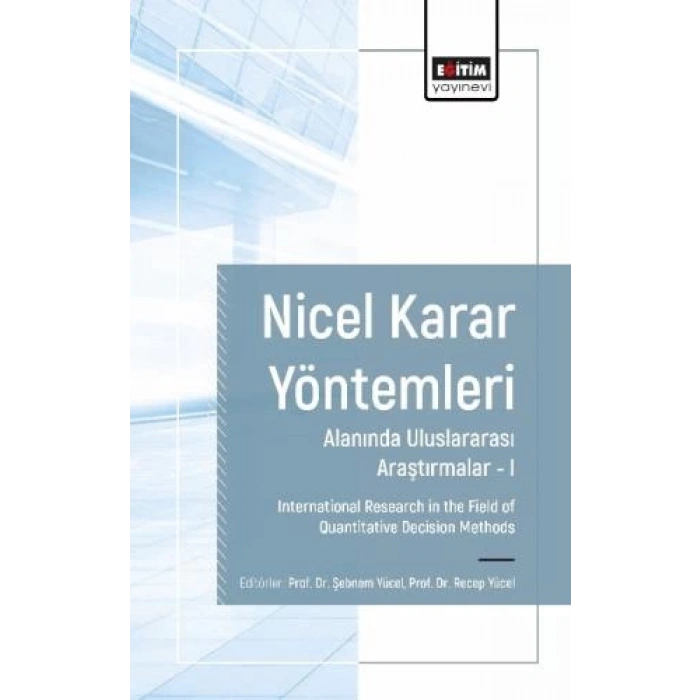 Nicel Karar Yöntemleri Alanında Uluslararası Araştırmalar I