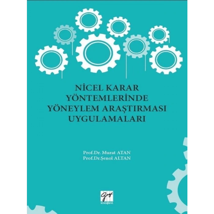 Nicel Karar Yöntemlerinde Yöneylem Araştırması Uygulamaları - Prof. Dr. Murat Atan, Prof. Dr. Şenol Altan