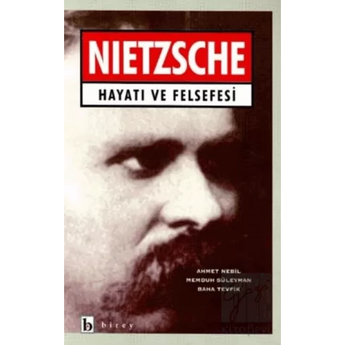 Nietzsche Hayatı ve Felsefesi
