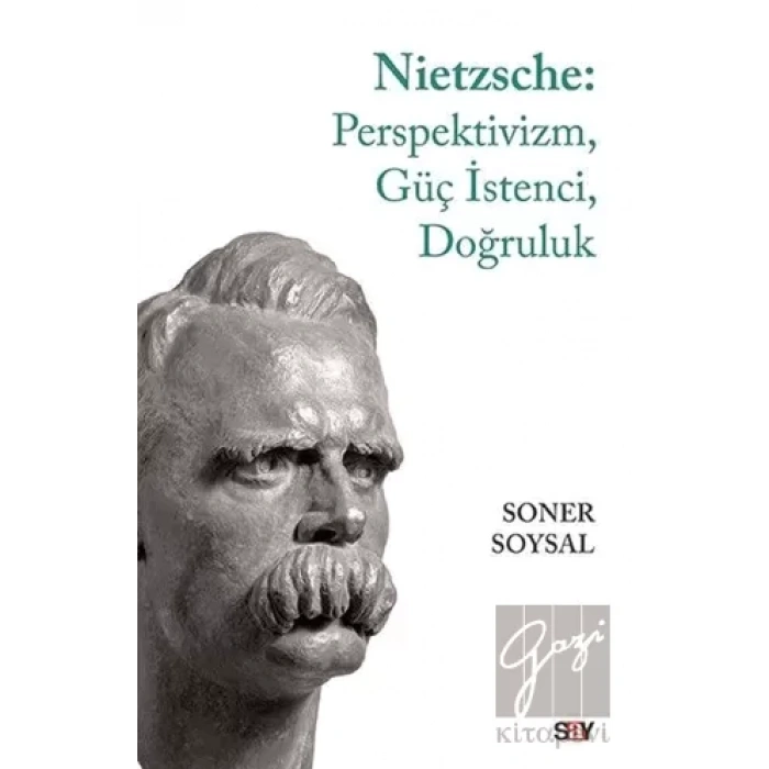 Nietzsche: Perspektivizm, Güç İstenci, Doğruluk