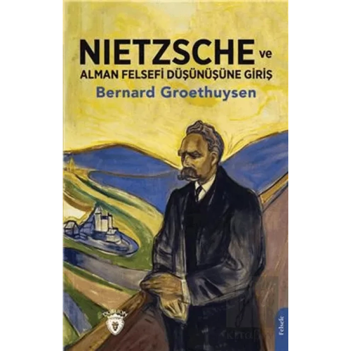 Nietzsche ve Alman Felsefi Düşünüşüne Giriş