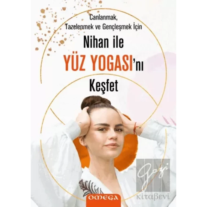 Nihan ile Yüz Yogasını Keşfet