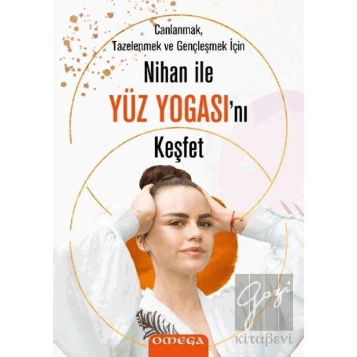Nihan ile Yüz Yogasını Keşfet